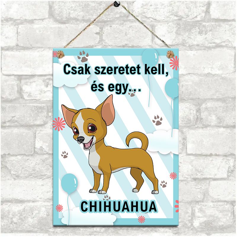 Csivava kutyás dekor fém tábla - csak szeretet kell