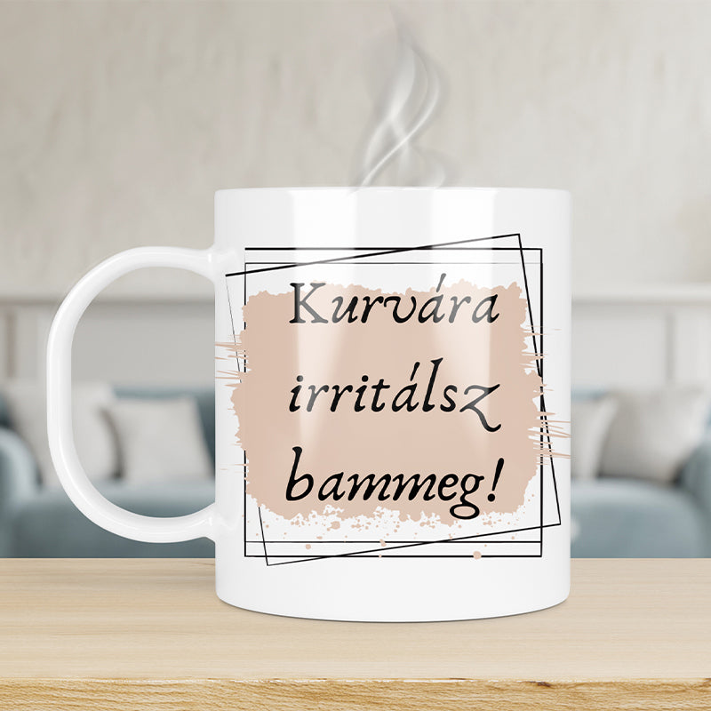 Vicces bögre - irritálsz bammeg